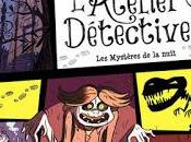 [7BD] L'Atelier Détectives tome mystères nuit