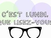 C'est Lundi, lisez-vous #195