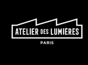 Ouverture l’Atelier Lumières