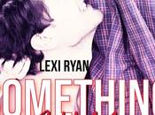 Reckless Real, Tome Something Wild Lexi Ryan