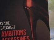 Ambitions assassines Jusqu’où iriez vous pour remporter élection Claire Bauchart d’une traite.
