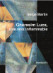 (Note lecture), Serge Martin, "Ghérasim Luca, voix inflammable", Laurent Mourey