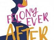 Felony ever after (collectif)