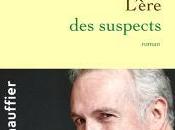 «L'ère suspects», Gilles Martin-Chauffier