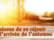 raisons réjouir del’arrivée l’automne