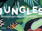 Jungles Réserves Naturelles Monde