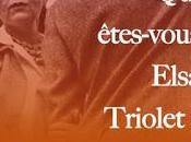 êtes-vous Elsa Triolet