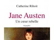 Jane Austen, Coeur Rebelle Catherine Rihoit