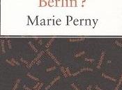 Pourquoi Berlin Marie Perny