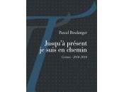 (Carte blanche) Claude Minière Pascal Boulanger, Jusqu'à présent suis chemin