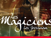 Magiciens, Grossman