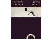 (Anthologie permanente) Philippe Denis, Chemins faisant