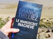 manuscrit inachevé Franck Thilliez