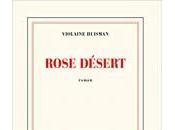 Rose désert, Violaine Huisman