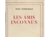 AMIS INCONNUS (Jules Supervielle)