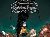 L’épouvantable peur d’Epiphanie Frayeur, Séverine Gauthier Clément Lefèvre (2016) jeunesse