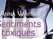 Sentiments toxiques d’Anna Wayne