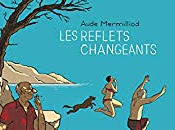 reflets changeants