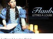 Théâtre Flaubert Lettres Louise Colet l’île Saint-Louis