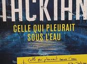 Celle pleurait sous l’eau