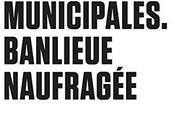 Municipales, banlieue naufragée Didier Daeninckx