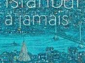 Istanbul jamais, Samuel Aubin (éd. Actes Sud)