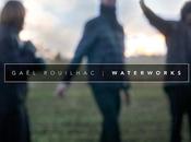 #MUSIQUE Gaël Rouilhac sortie l'album Waterworks