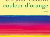 jour viendra couleur d'orange Grégoire Delacourt