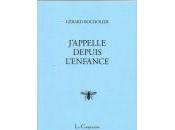 (Note lecture), Gérard Bocholier, J'appelle depuis l'enfance, Jacques Robinet