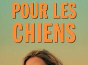 L’OR POUR CHIENS avec Tallulah Cassavetti, Cinéma Novembre 2020