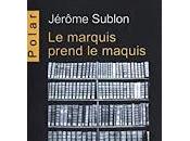 marquis prend maquis" Jérôme Sublon