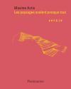 (Note lecture), Maxime Actis, paysages avalent presque tout, Laurent Albarracin