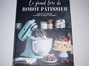 Notre avis livre &quot;Le grand robot pâtissier&amp;quot;