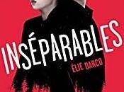 Inséparables, Elie Darco… objectif mois