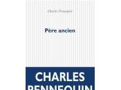 (Anthologie permanente) Charles Pennequin, Père ancien