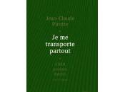 (Anthologie permanente) Jean-Claude Pirotte, transporte partout