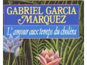 L’amour temps choléra Gabriel Garcia Marquez