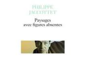 (Notes création) Philippe Jaccottet, Paysage avec figures absentes