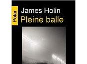 "Pleine balle" James Holin