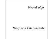 "Vingt l'an quarante" Michel