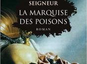 marquise poisons Olivier Seigneur