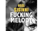 "Fucking Melody" Noël Sisinni