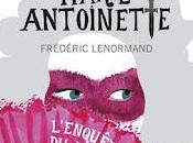 service secret Marie-Antoinette tome L'enquête Barry" Frédéric Lenormand