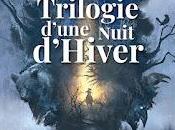 Trilogie d'une nuit d'hiver Katherine Arden