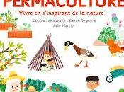 livre animé permaculture Sandra Laboucarie, Sarah Reynard illustré Julie Mercier