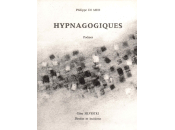 (Anthologie permanente) Philippe Meo, Hypnagogiques