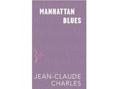 Manhattan Blues, Jean-Claude Charles (éd. Mémoire d'encrier)