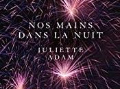 mains dans nuit, Juliette Adam… coup coeur rentrée janvier