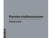 Paroles malheureuses, Céline Curiol (éd. AOC)