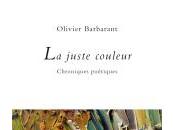 (Note lecture) Olivier Barbarant, juste couleur, chroniques poétiques, Christian Travaux